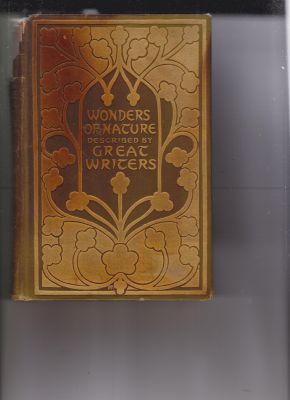 Wonders of Nature, As Seen and Described by Famous Writers - Singleton, Esther, editor