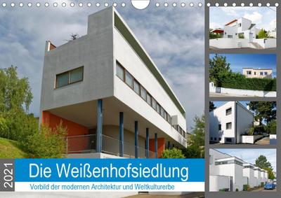 Die Weißenhofsiedlung - Vorbild der modernen Architektur und Weltkulturerbe (Wandkalender 2021 DIN A4 quer) : Vorbild für moderne Architektur und UNESCO-Welterbe (Monatskalender, 14 Seiten ) - Hanns-Peter Eisold
