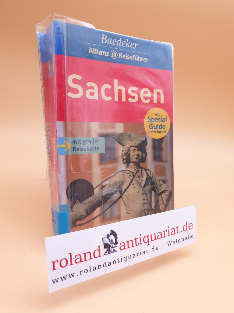 Sachsen / [Textbeitr.: Konrad Auerbach . Überarb.: Achim Bourmer. Bearb.: Baedeker-Red. (Helmut Linde). Chefred.: Rainer Eisenschmid] / Baedeker-Allianz-Reiseführer - Auerbach, Konrad, Achim Bourmer und Rainer Eisenschmid