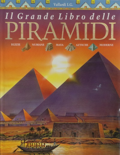 Il Grande Libro delle Piramidi - Anne Millard