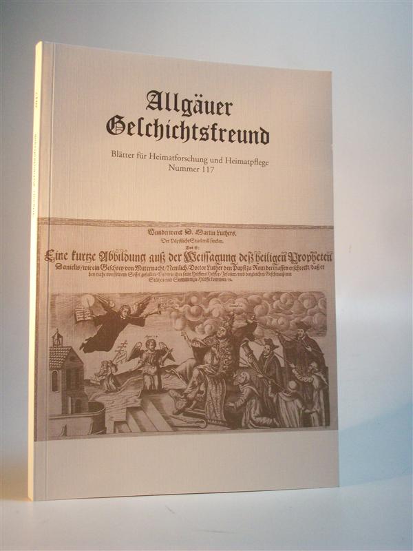 Allgäuer Geschichtsfreund. Blätter für Heimatforschung und Heimatpflege. Nummer 117. - Heimatverein Kempten e.V. im Heimatbund Allgäu e.V. (Hrsg.)