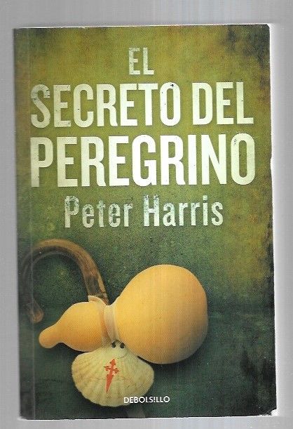 SECRETO DEL PEREGRINO - EL - HARRIS, PETER