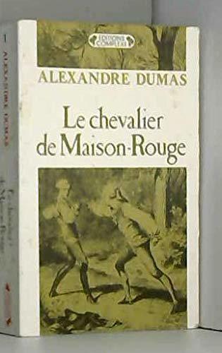 Le Chevalier de Maison-Rouge - Dumas, Alexandre