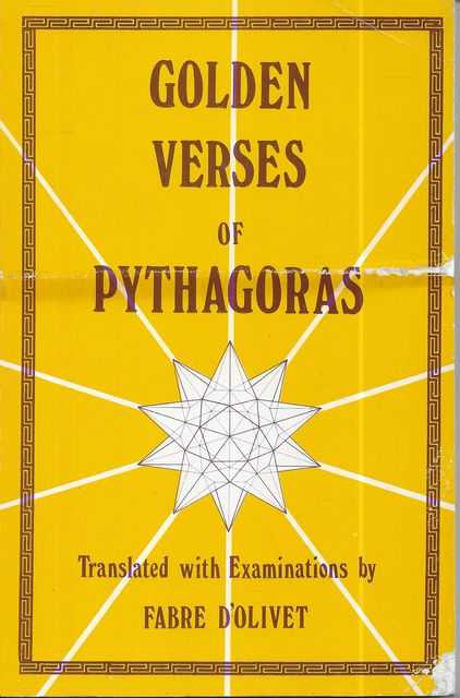 Golden Verses of Pythagoras: Explained and Translated into French - Fabre D'Olivet [Translated into English by Nayan Louise Redfield]