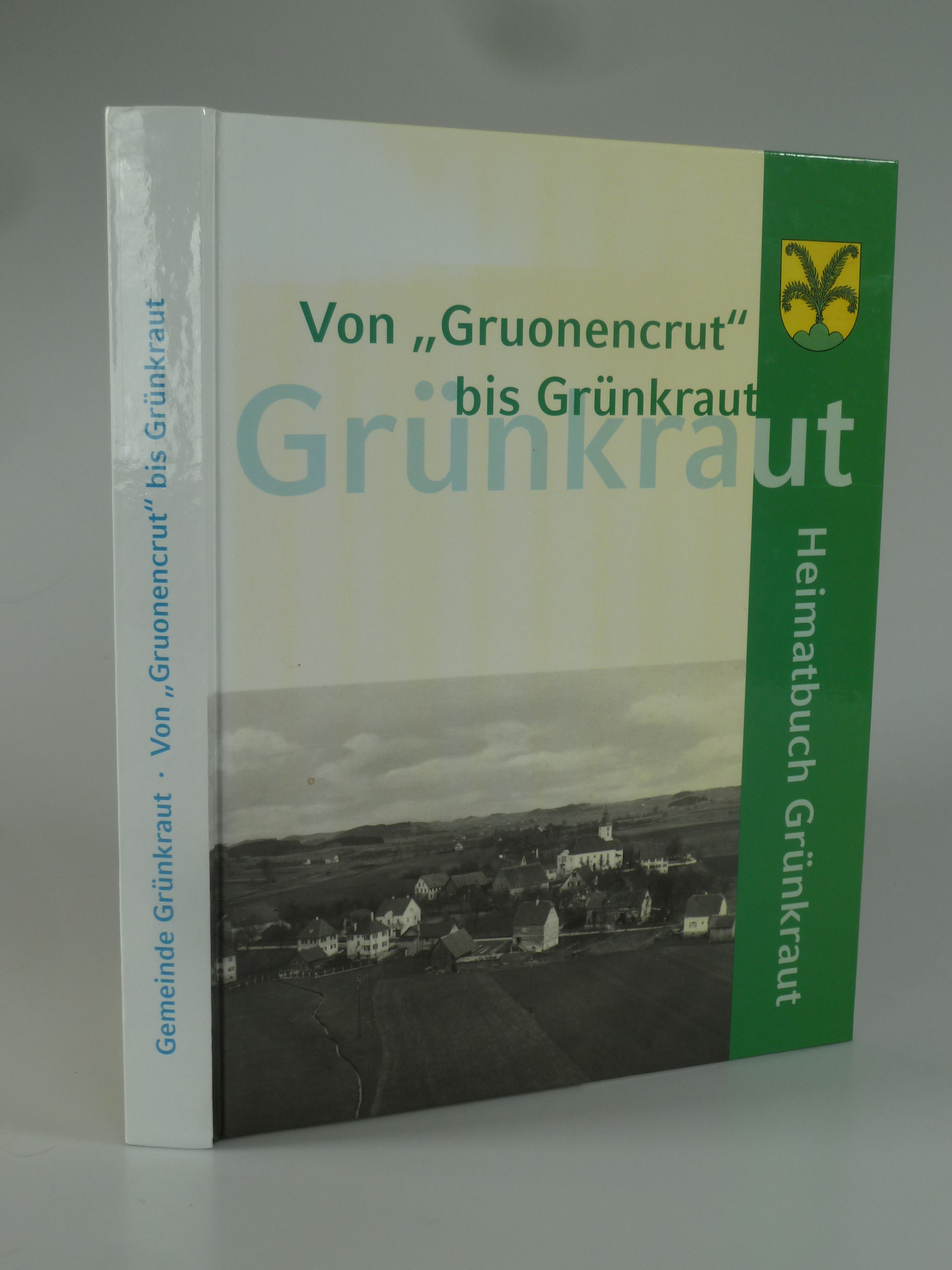 Heimatbuch der Gemeinde Grünkraut. - OFFENWANGER, Hans (Red).