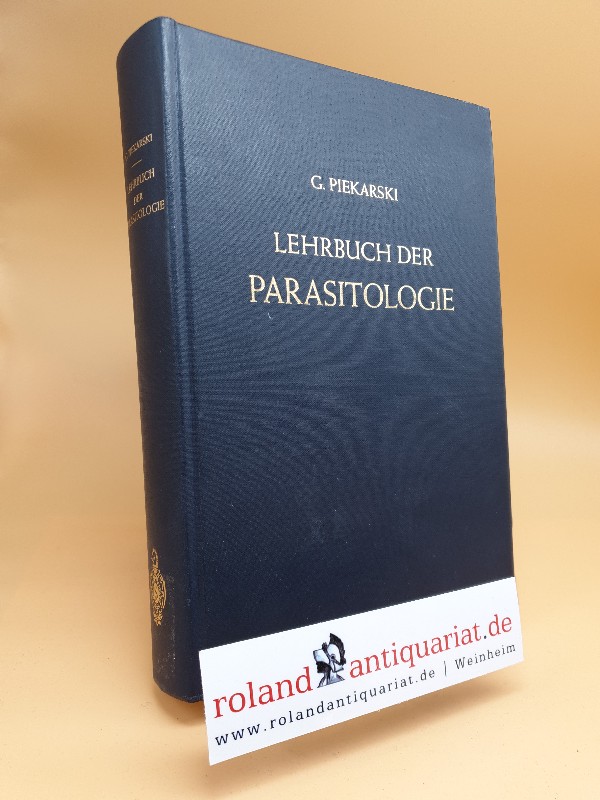 Lehrbuch der Parasitologie unter besonderer Berücksichtigung der Parasiten des Menschen - Piekarski, G.