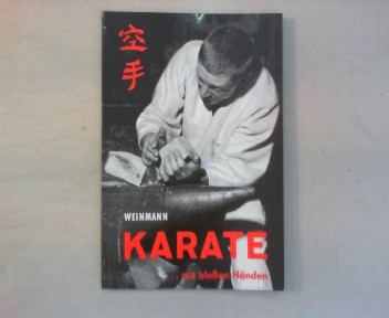 Karate.mit bloßen Händen. - Pawelz, Peter