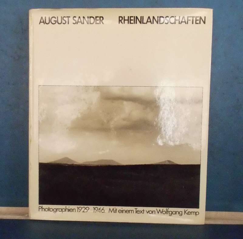 Rheinlandschaften Photographien 1929-1946. Mit einem Text von Wolfgang Kemp - Sander, August