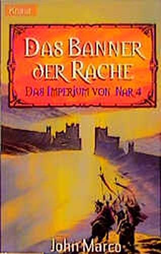 Das Imperium von Nar; Teil: 4., Das Banner der Rache. Knaur ; 70155 : Excalibur - Marco, John: