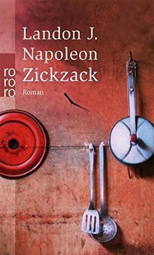 Zickzack : Roman. Dt. von Marcus Ingendaay / Rororo ; 23441 - Napoleon, Landon J.