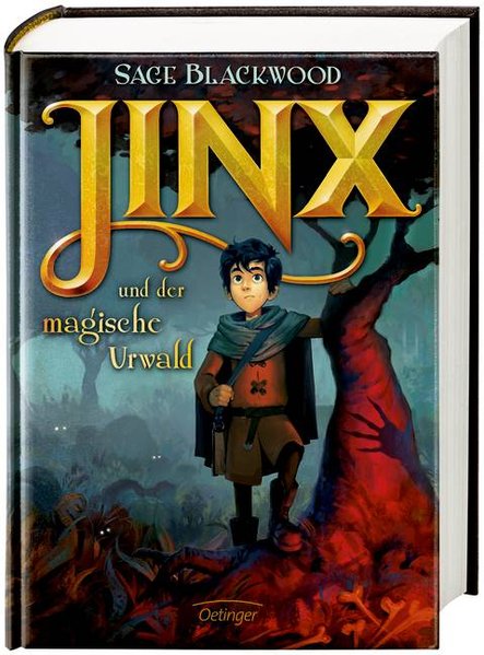 Jinx und der magische Urwald - Blackwood, Sage, Jakob Eirich und Sylke Hachmeister