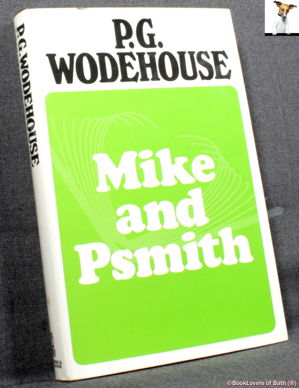 Mike and Psmith - P. G. (Pelham Grenville) Wodehouse