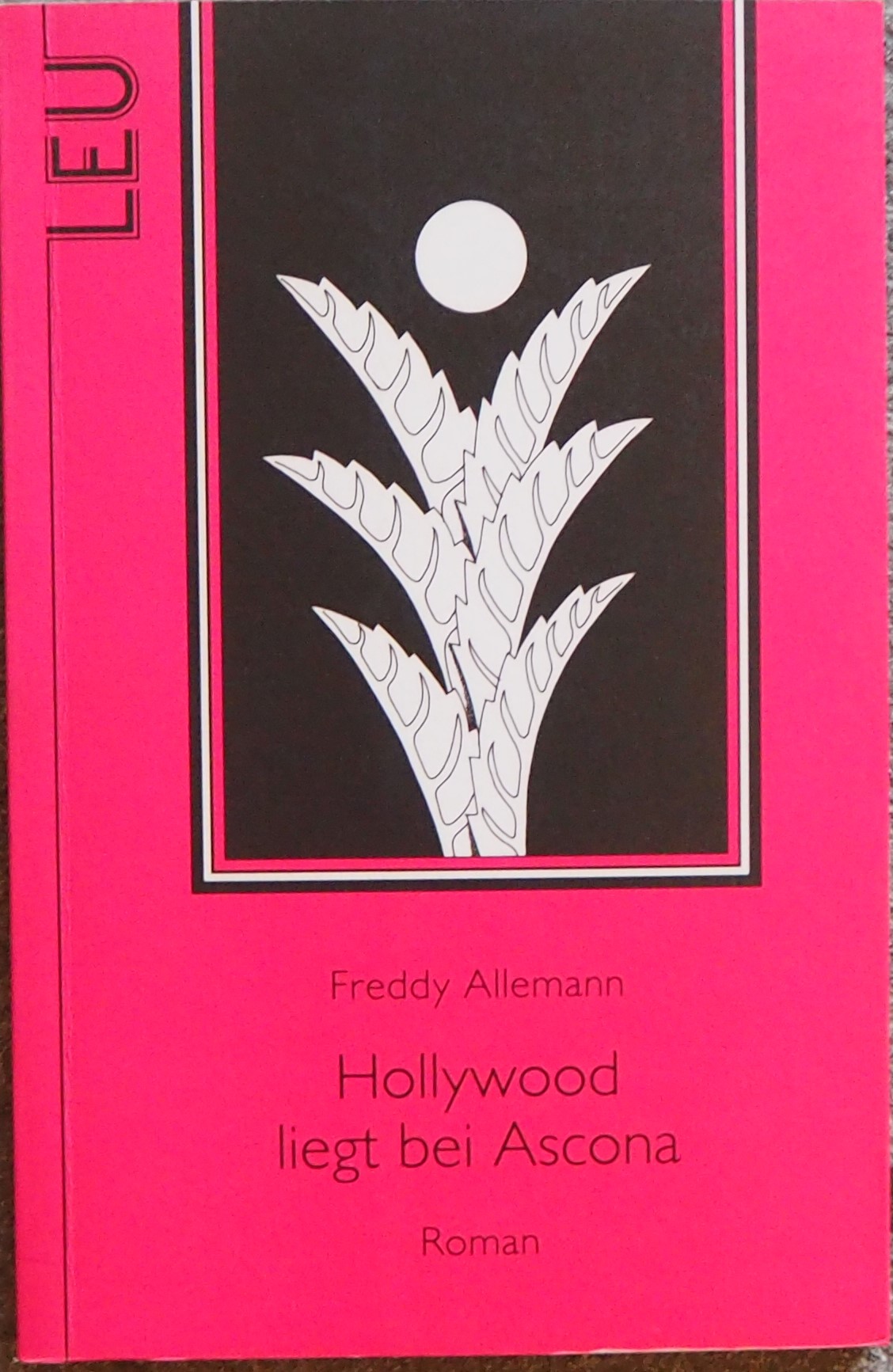 Hollywood liegt bei Ascona - Freddy Allemann