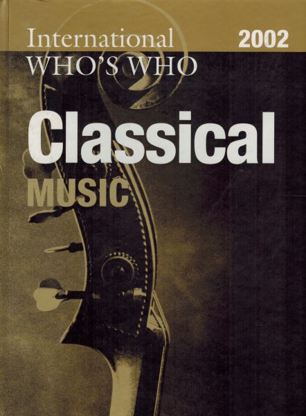 International Who's Who in Classical Music 2002 (Europa International Who's Who in Classical Music) - Eureka, William E.; Ryan, Nancy E.