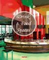 Drink and Food Spaces. Bares, restaurantes, cafeterías, lounges, clubes. - Gustavo Gili