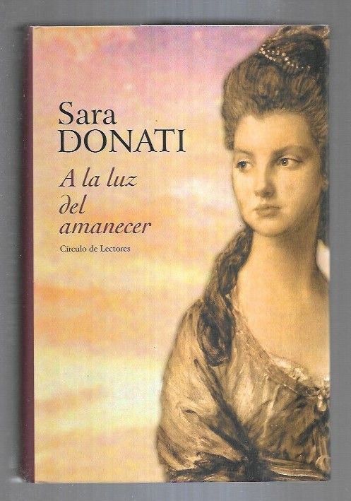 A LA LUZ DEL AMANECER - DONATI, SARA