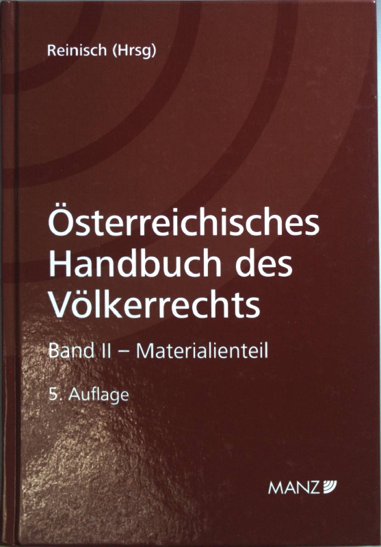 Österreichisches Handbuch des Völkerrechts: BAND II: Materialienteil. - Reinisch, August