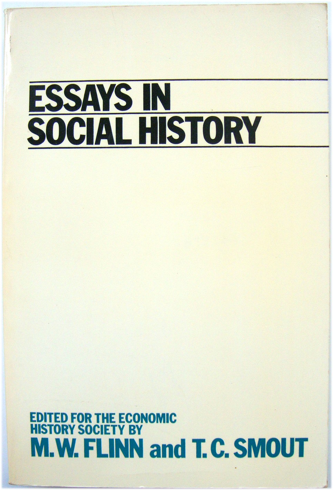 Essays in Social History - Flinn, M. W.; Smout, T. C. (eds.)