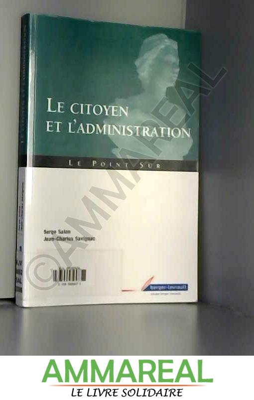 Le citoyen et l'administration - Serge Salon et Jean-Charles Savignac