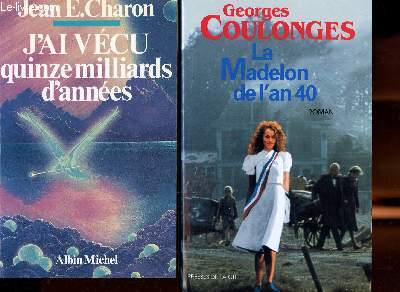 Lot de 2 livres La madelon de l'an 40 / J'ai vécu quinze milliards d'années - Coulonges Georges / Charon Jean E.