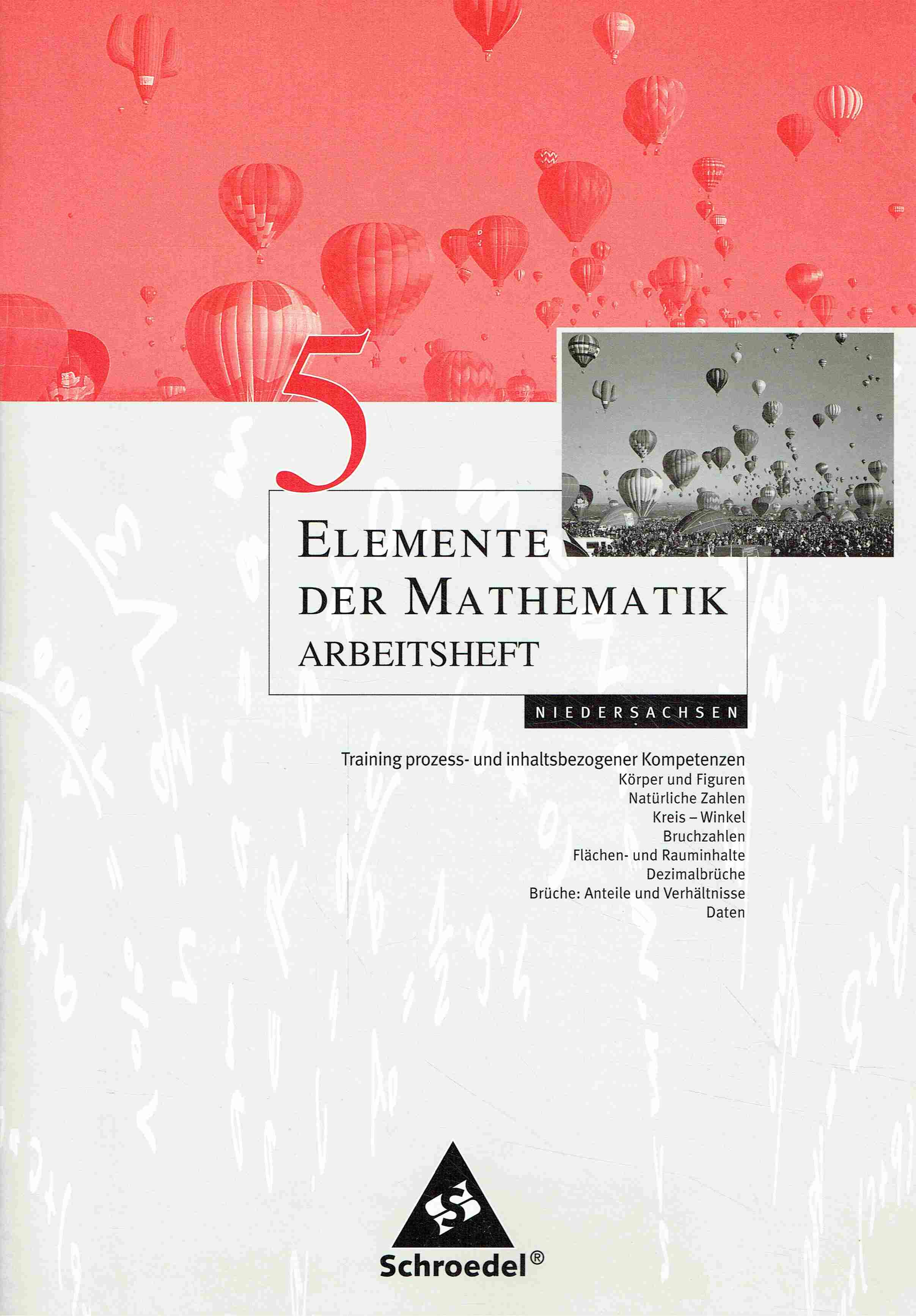 Elemente der Mathematik. Niedersachsen. Arbeitsheft 5. - Griesel, Heinz; Postel, Helmut; Suhr, Friedrich (Hrsg.)