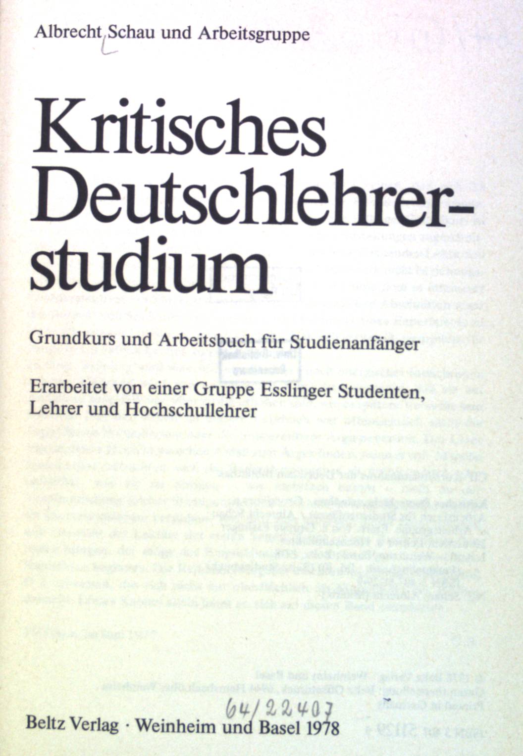 Kritisches Deutschlehrerstudium : Grundkurs u. Arbeitsbuch für Studienanfänger. Pragmalinguistik ; Bd. 10; Beltz-Studienbuch - Schau, Albrecht