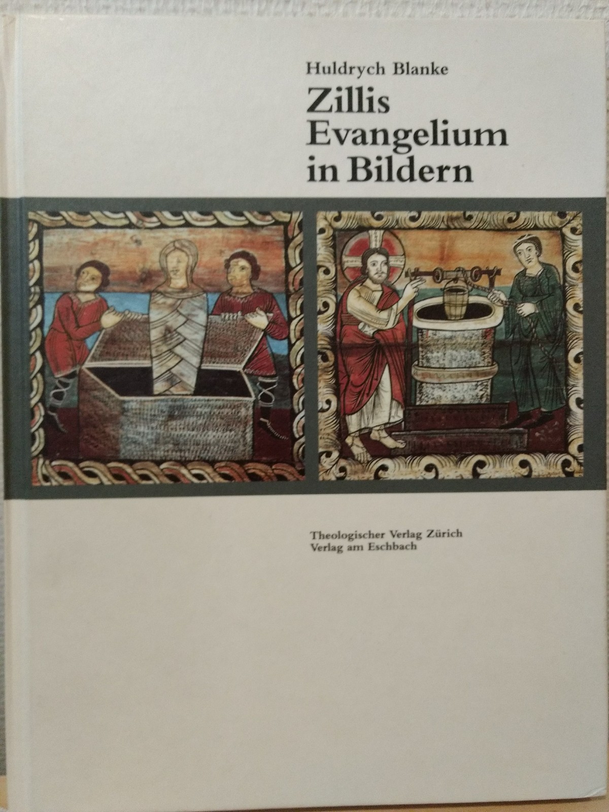 Zillis Evangelium in Bildern - Huldrych, Blanke