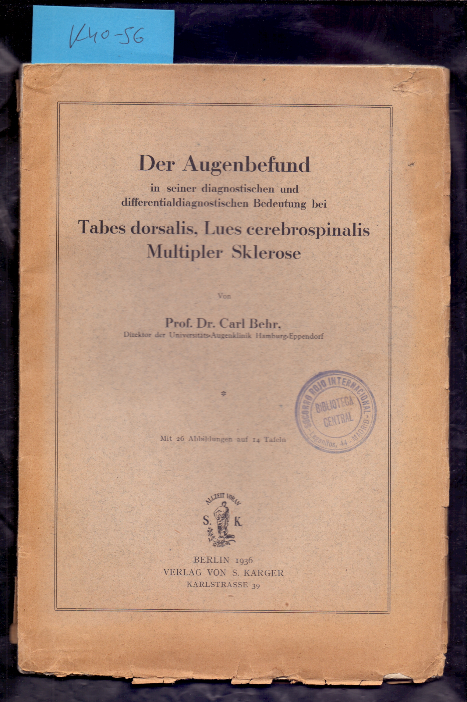 DER AUGENBEFUND, IN SEINER DIAGNOSTISCHEN UND