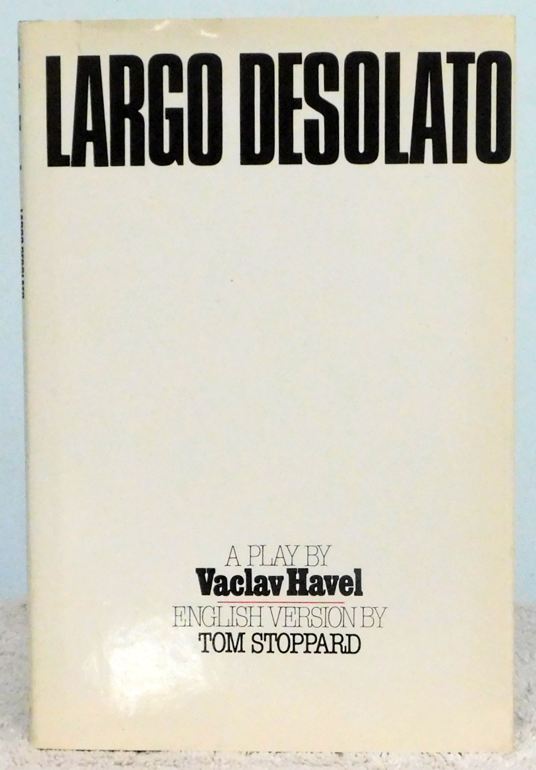 Largo Desolato - Vaclav Havel; Tom Stoppard