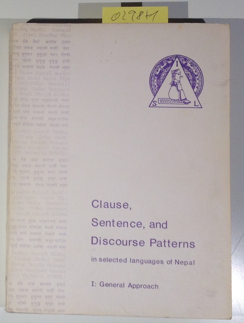 Clause, sentence, and Discourse Patterns in selected Languages of Nepal. Part I:  General Approach