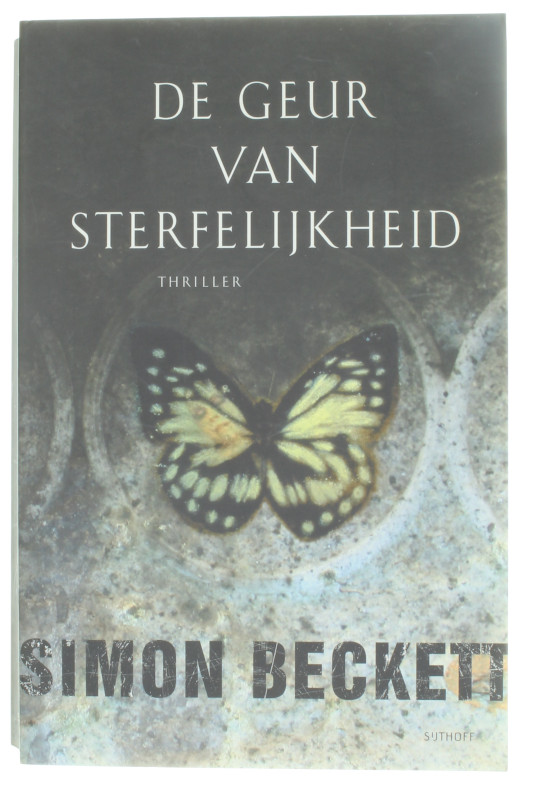 De Geur Van Sterfelijkheid - the Chemistry of Death - Simon Beckett