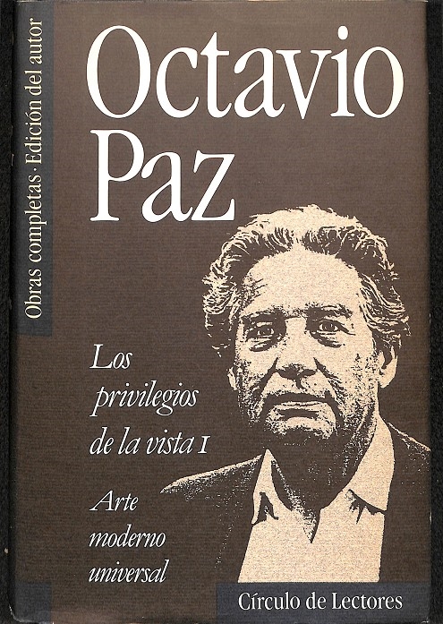 LOS PRIVILEGIOS DE LA VISTA I VOL 6. - OCTAVIO PAZ