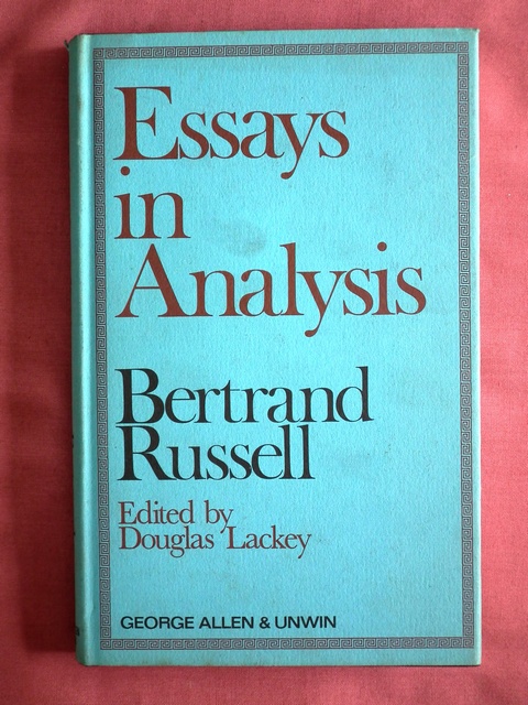 Essays in Analysis. Edited by DOUGLAS LACKEY. von RUSSELL ...