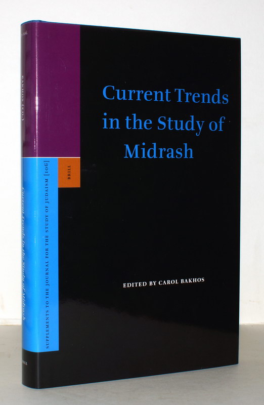 Current Trends in the Study of Midrash. - Bakhos, Carol (ed.)