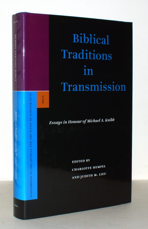 Biblical Traditions in Transmission. Essays in Honour of Michael A. Knibb. - Hempel, Charlotte & Judith M. Lieu (eds.)