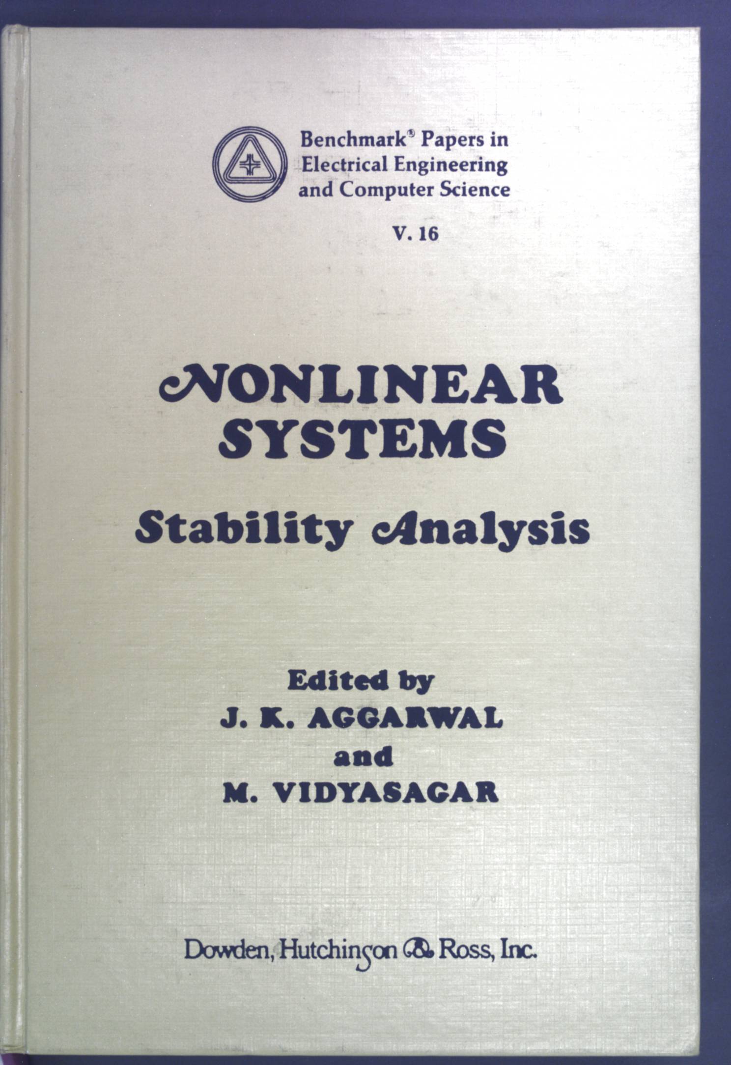 Nonlinear Systems: Stability Analysis. Benchmark Papers in Electrical Engineering and Computer Science 16 - Aggarwal, J.K. and M. Vidyasagar
