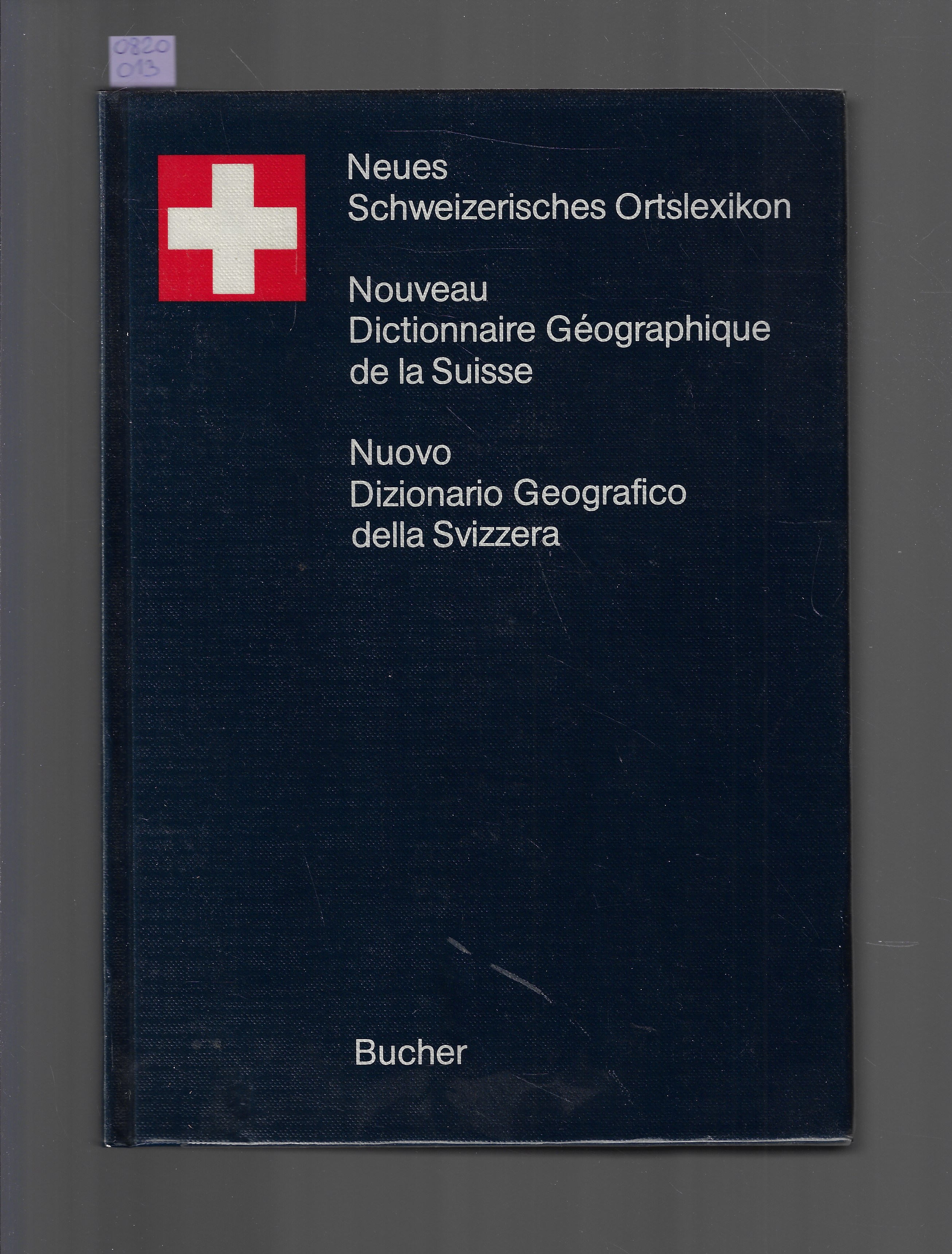 Nouveau dictionnaire géographique de la Suisse : allemand-français-italien - N/A