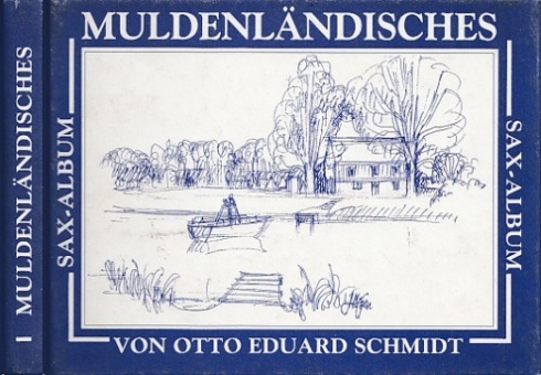 Muldenländisches Sax-Album . - Schmidt, Otto Eduard