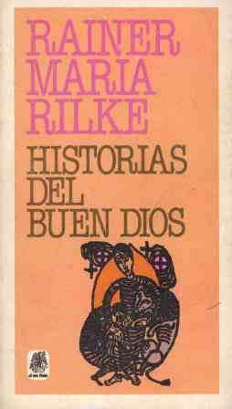 HISTORIAS DEL BUEN DIOS - RAINER MARIA RILKE