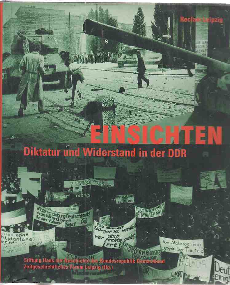 Einsichten: Diktatur und Widerstand in der DDR