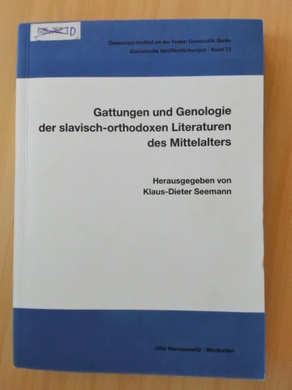 Gattungen und Geologie der slavisch-orthodoxen Literaturen des Mittelalters (Dritte Berliner Fachtagung 1988). Im Auftrag der Berliner Forschungsgruppe 