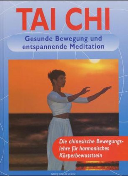 Tai Chi: Gesunde Bewegung und entspannende Meditation - Thomas, Methfessel