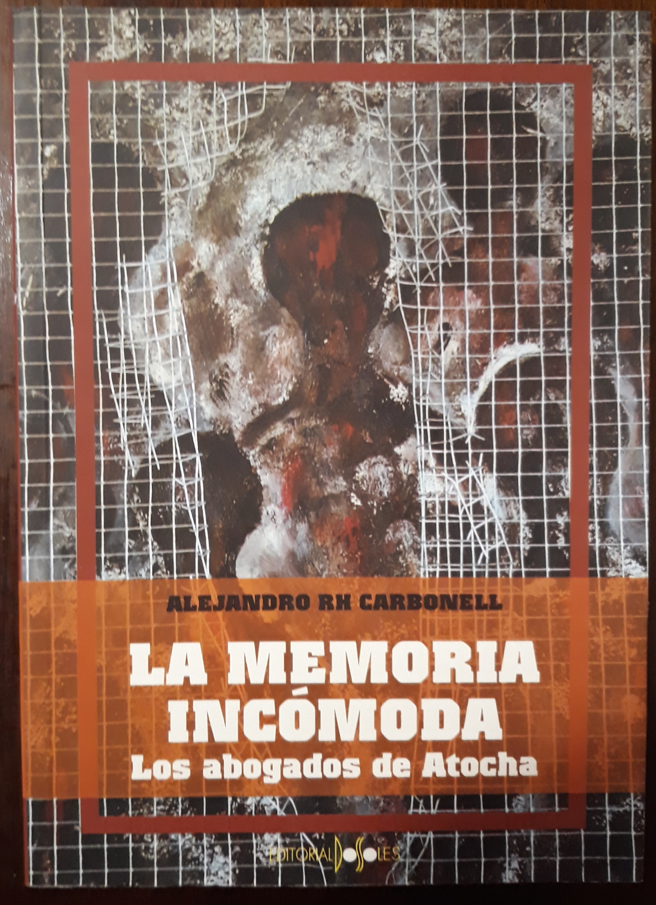 La Memoria incómoda: Los abogados de Atocha (Andarivel) - Ruiz-Huerta Carbonell, Alejandro