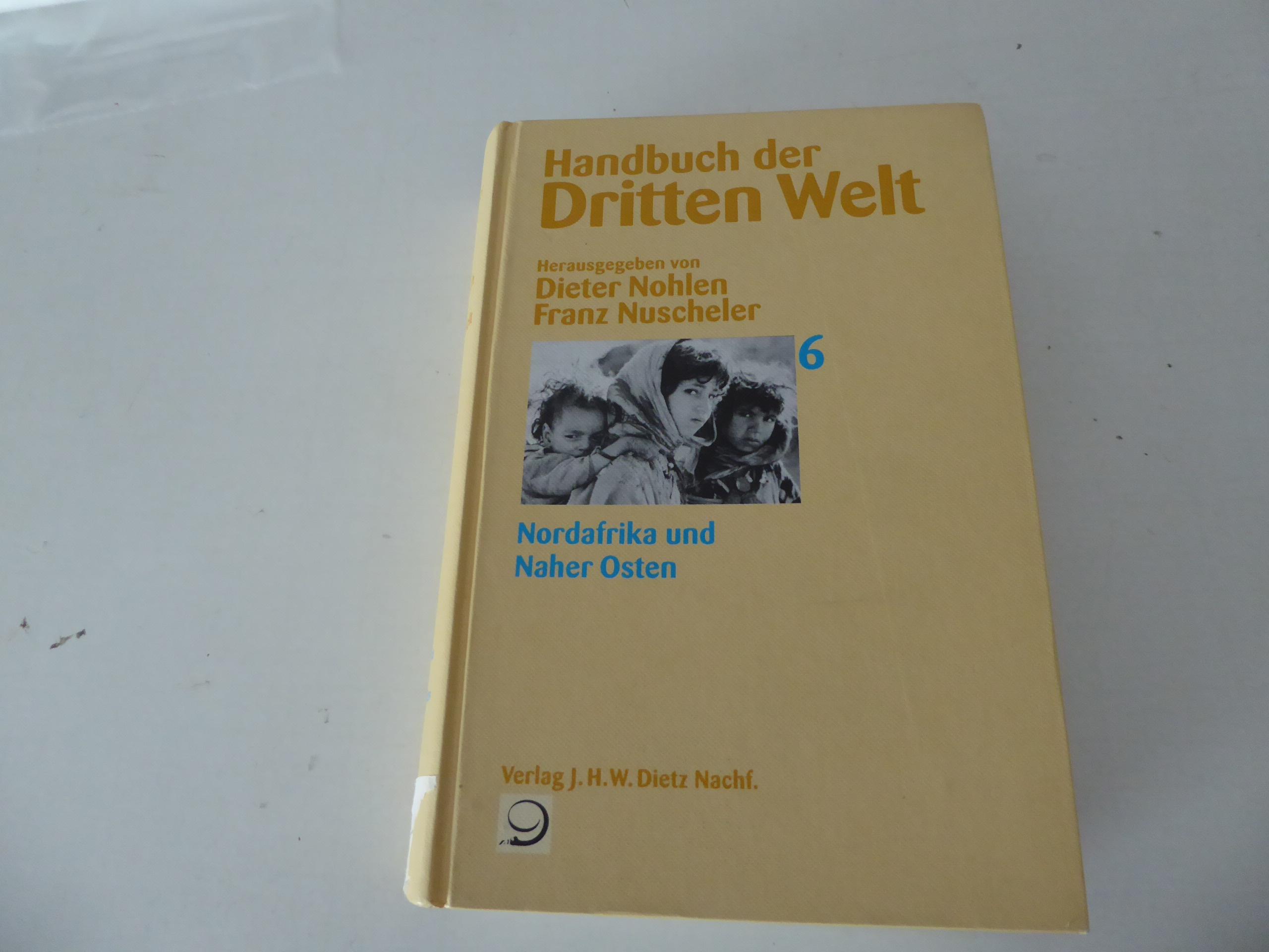 Handbuch der Dritten Welt Band 6: Nordafrika und Naher Osten. Hardcover - Dieter Nohlen, Franz Nuscheler