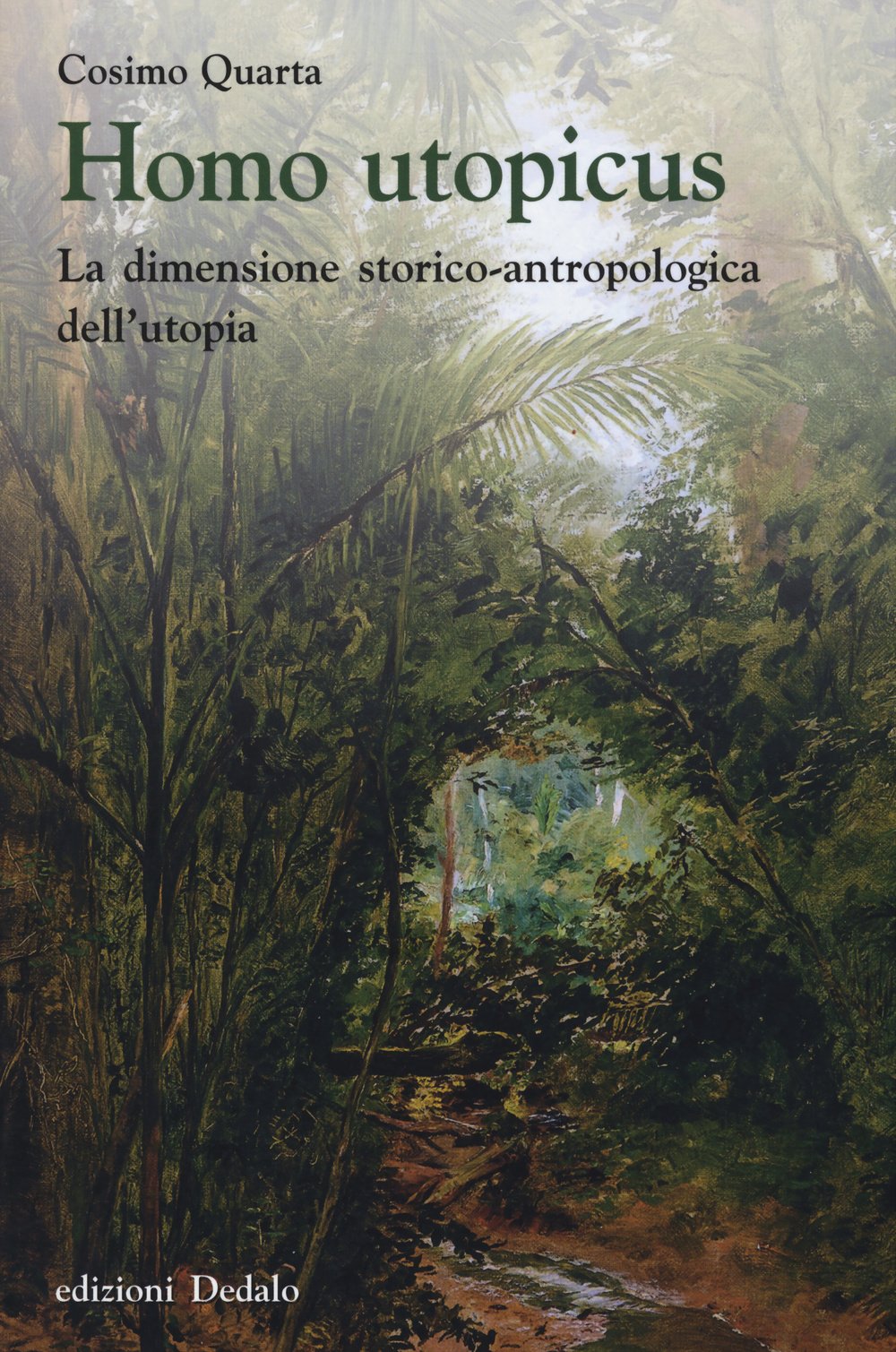 Homo Utopicus. La dimensione storico-antropologia dell'utopia - Quarta Cosimo