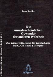 Die unwahrscheinlichen Gewänder der anderen Wahrheit - Reuffer, Petra
