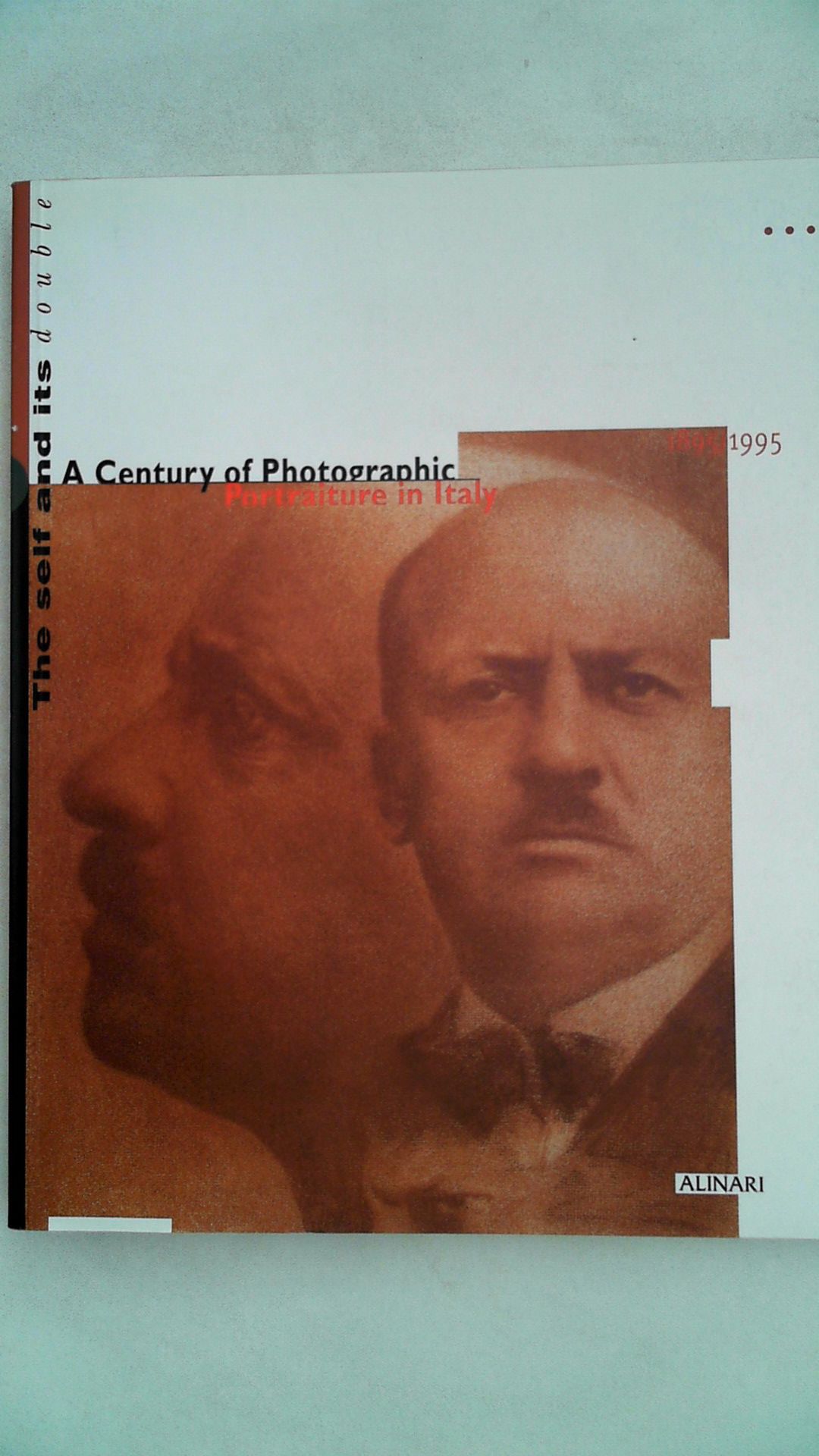 The self and its double - A Century of Photographic Portraiture in Italy 1895/1995, - Zannier, Italo