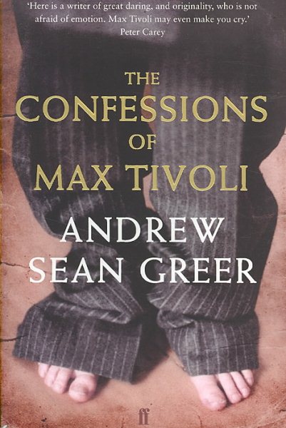 Confessions of Max Tivoli - Greer, Andrew Sean