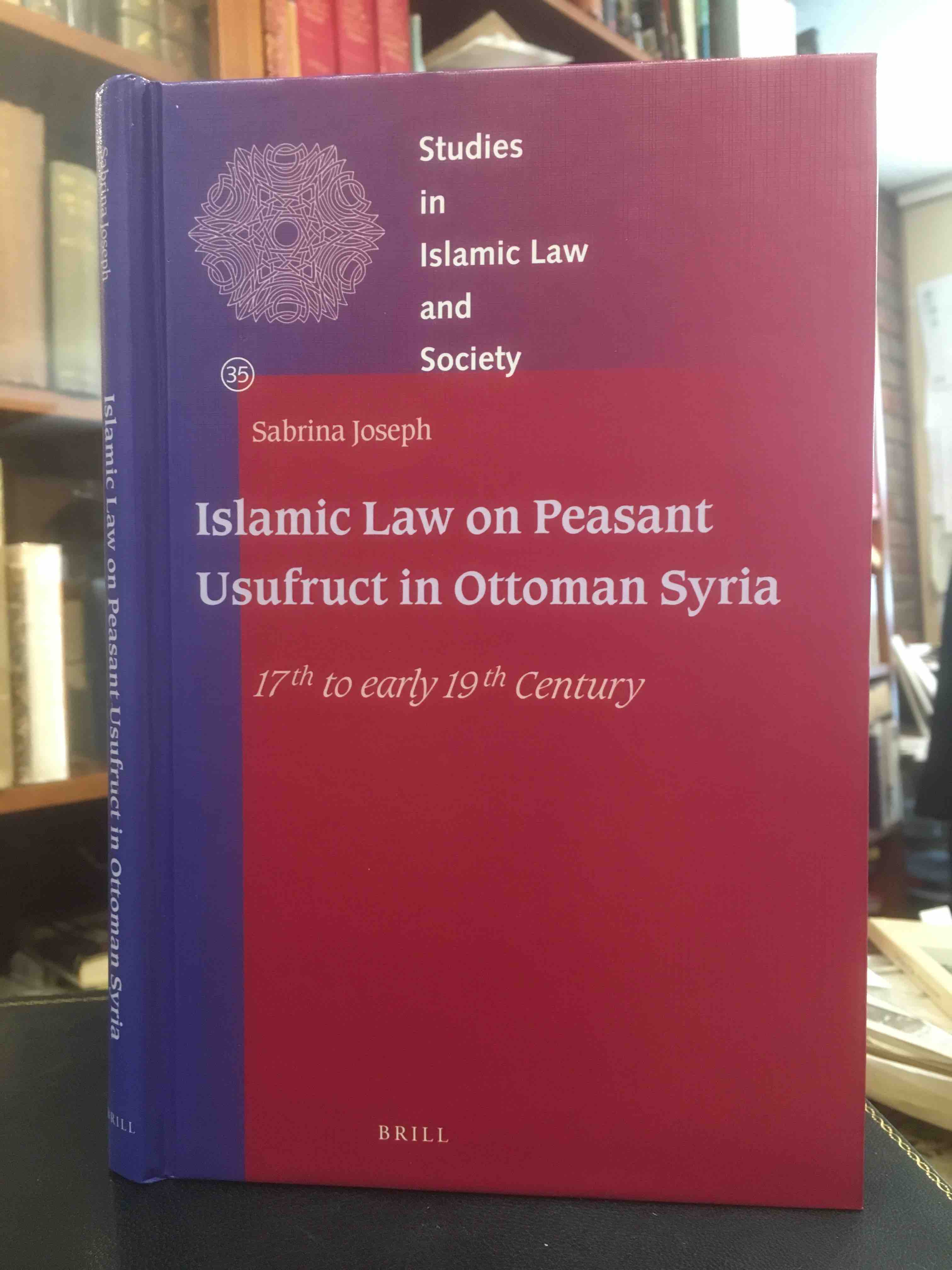 Islamic Law on Peasant Usufruct in Ottoman Syria 17th to Early 19th