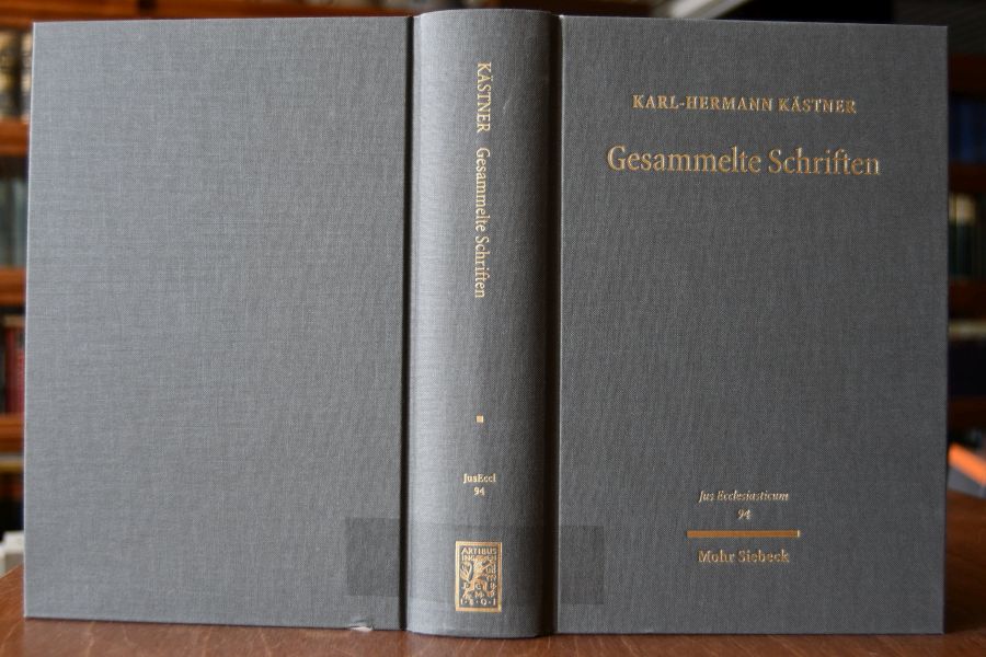 Karl-Hermann Kästner. Gesammelte Schriften. Jus ecclesiasticum Bd. 94 - Kästner, Karl-Hermann, Hans Ulrich (Hrsg.) Anke und Christian (Hrsg.) Traulsen